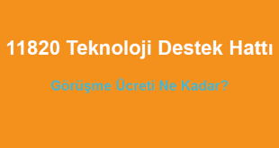 11820 Görüşme Ücreti