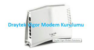 Draytek Vigor Modem Kurulumu