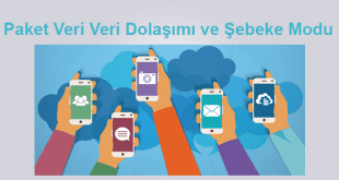 Paket Veri Veri Dolaşımı ve Şebeke Modu Nedir
