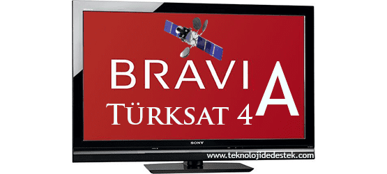 sony-bravia-tv-turksat-4a-uydu-kurulumu-ve-kanal-arama