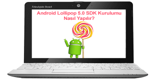 Install Android L SDK on PC, Install Android L SDK on Computer, Android L SDK Kurulumu Nasıl Yapılır, Android Lollipop SDK Kurulumu, Android L SDK Kurulumu, Android 5.0 SDK Kurulumu, SDK Nedir, Android L, Android 5.0,
