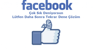 Facebook Çok Sık Deniyorsun Sorunu Çözüm, Facebook, Facebook Çok Sık Giriş Denemesi Sorunu Çözüm, Facebook Çok Sık Deniyorsun Lütfen Daha Sonra Tekrar Dene Çözüm, Facebook Access Problem,