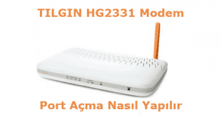 tilgin hg2331 modem port açma adsl port açma, dvr için port açma, TILGIN Modem Port Açma, TILGIN modem kurulumu,