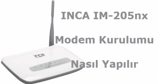 inca im-205nx ayarları, inca im 205nx modem kurulumu, inca im-205nx modem kurulumu, inca im-205nx kurulum,