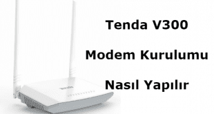 tenda v300 modem kurulumu, tenda v300 kurulum, tenda v300 modem resetleme, tenda v300 modem arayüz şifresi,