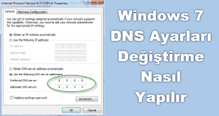 dns ayarları değiştirme windows 7, windows 7 dns ayarları değiştirme, dns nasıl değiştirilir windows 7, windows 7 dns ayarları değiştirme resimli anlatım,
