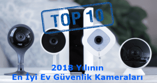 en iyi güvenlik kamerası, en iyi güvenlik kamera sistemleri, en iyi ev güvenlik sistemleri, en iyi ev kamera sistemi, 2018 yılının en iyi ev güvenlik kameraları,