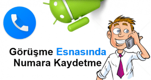 android konuşurken numara kaydetme, samsung da konuşurken numara kaydetme, android görüşme sırasında numara kaydetme, telefon görüşmesi sırasında numara nasıl kaydedilir,