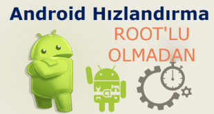 rootsuz android telefonu hızlandırma, telefon hızlandırma root, rootsuz telefon hızlandırma, android hızlandırma root