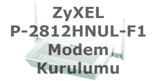 zyxel p-2812hnul-f1 modem kurulumu, zyxel p-2812hnul-f1 kurulumu, zyxel p-2812hnul-f1, zyxel p-2812hnul-f1 şifre,