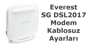 everest sg dsl2017 modem kablosuz ayarları nasıl yapılır.