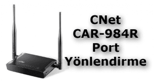 cnet car-984r, cnet car-984r, port açma, cnet car-984r port yönlendirme, cnet car-984r modem port açma,