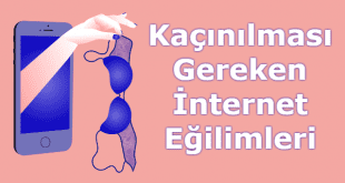 Kaçınılması gereken internet eğilimleri
