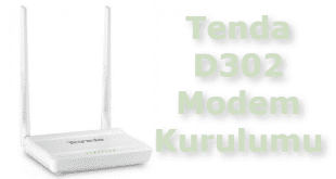 Tenda D302 Modem Kurulumu Nasıl Yapılır