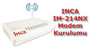 inca im-214nx modem kurulumu nasıl yapılır.