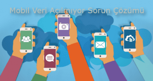 Mobil Veri Açılmıyor Sorun Çözümü