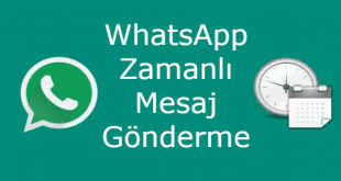 whatsapp ileri tarihli mesaj, whatsapp zamanlı mesaj, whatsapp mesaj zamanlama,