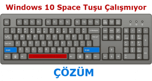 Windows 10 Space Tuşu Çalışmıyor Sorun Çözümü