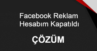 Facebook Reklam Hesabım Kapatıldı